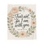 Fear Not For I Am With You Plush Blanket