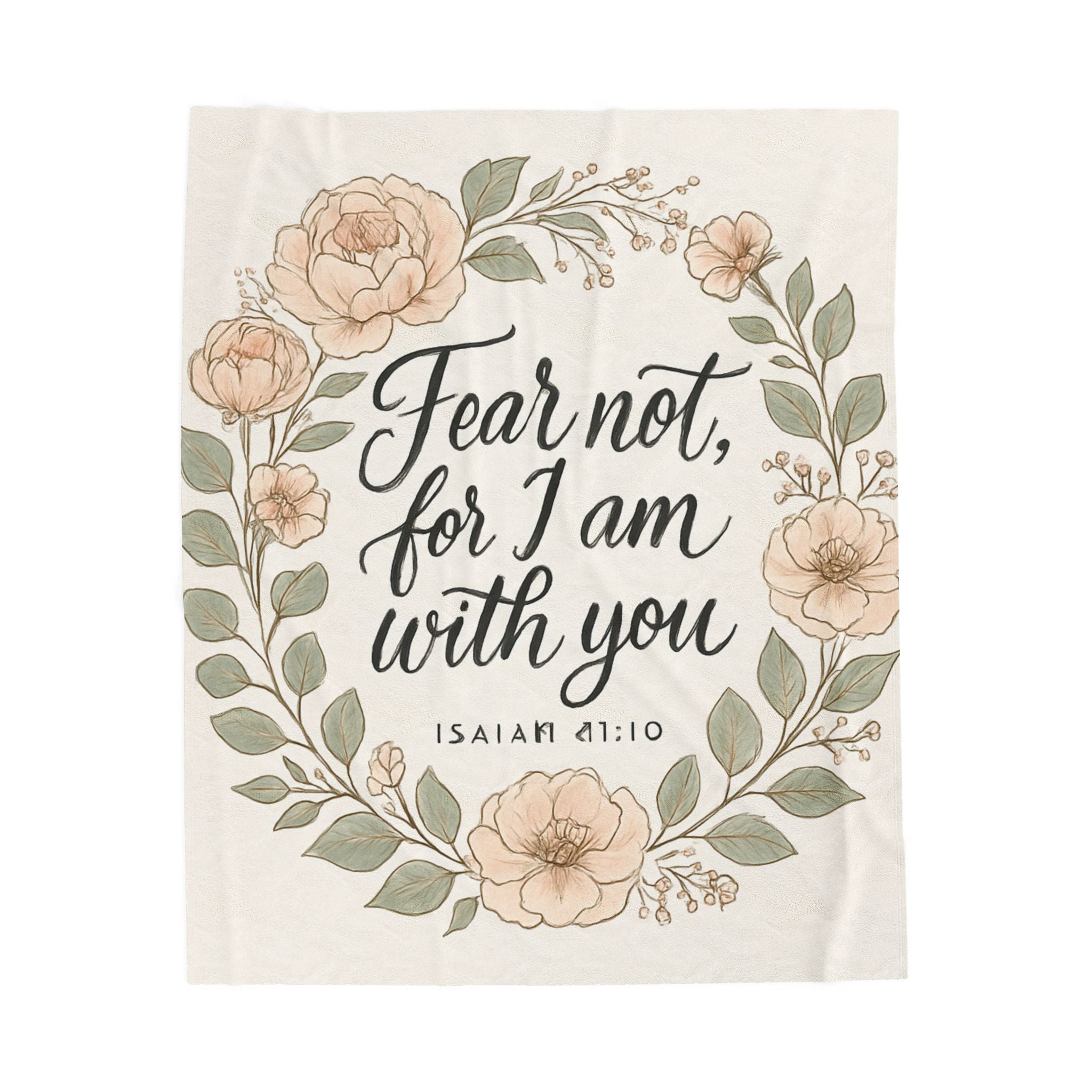 Fear Not For I Am With You Plush Blanket