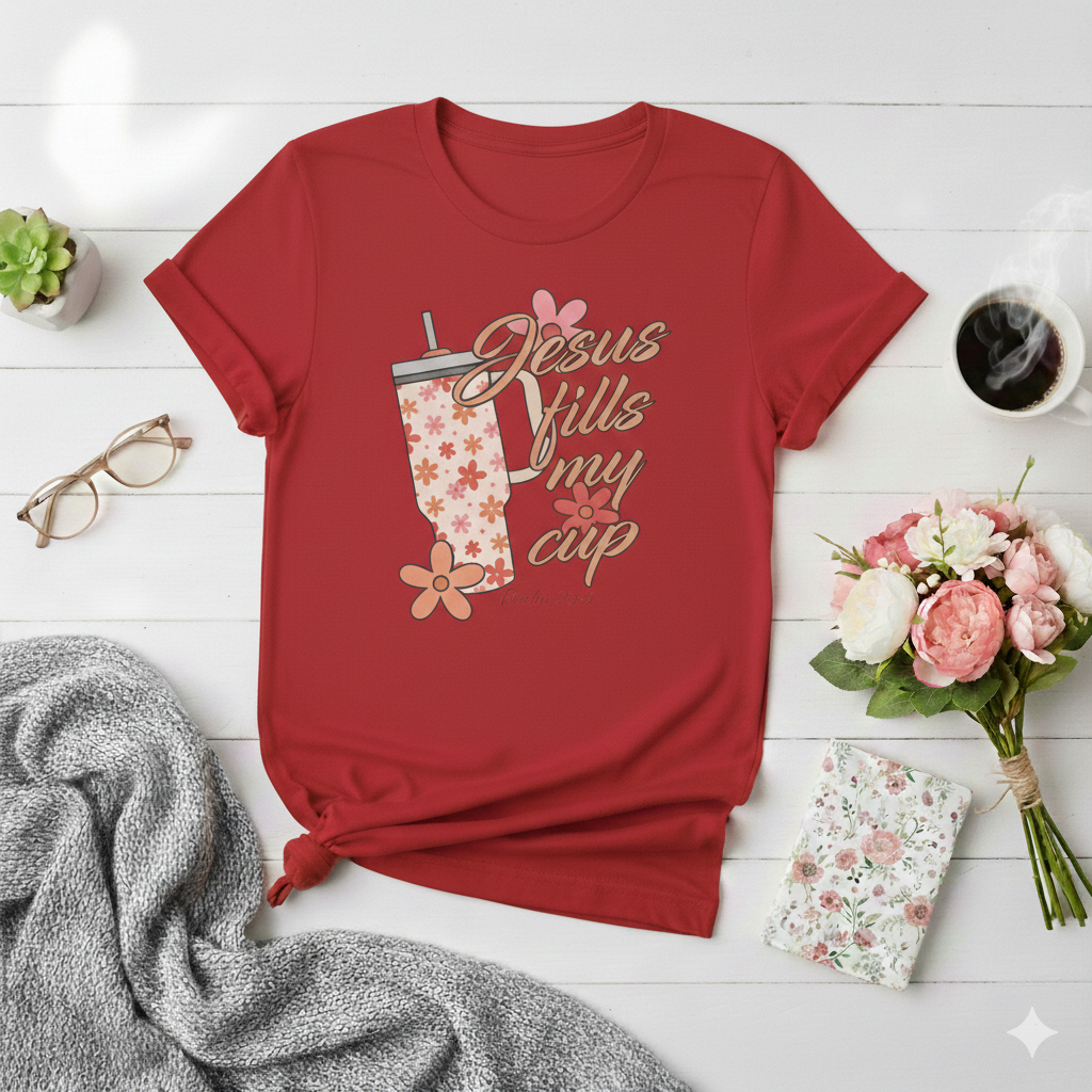Jesus Fills My Cup T-Shirt